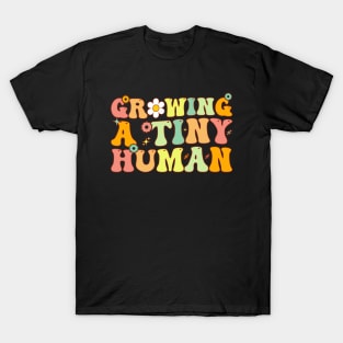 Groovy Growing A Tiny Human Pregnancy Baby Announcement T-Shirt